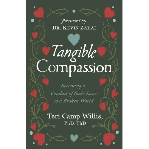 Tangible Compassion: Becoming a Conduit of God's Love to a Broken World