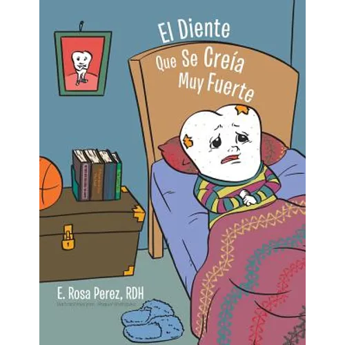 El Diente Que Se Creía Muy Fuerte