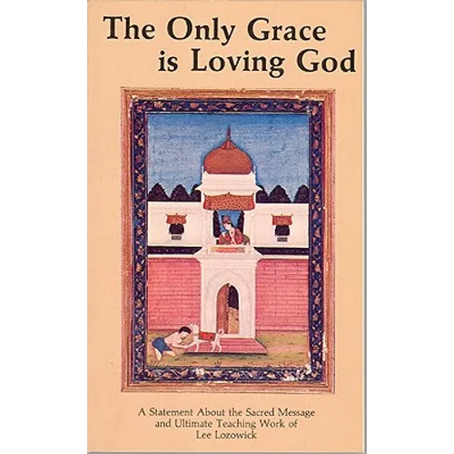 The Only Grace Is Loving God
