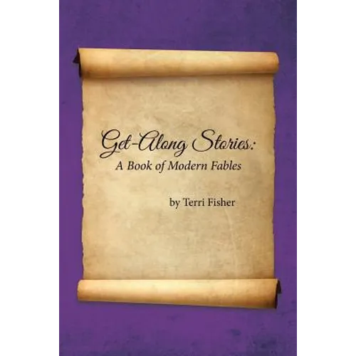 Get-Along Stories: A Book of Modern Fables
