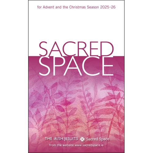Sacred Space for Advent and the Christmas Season 2025-26