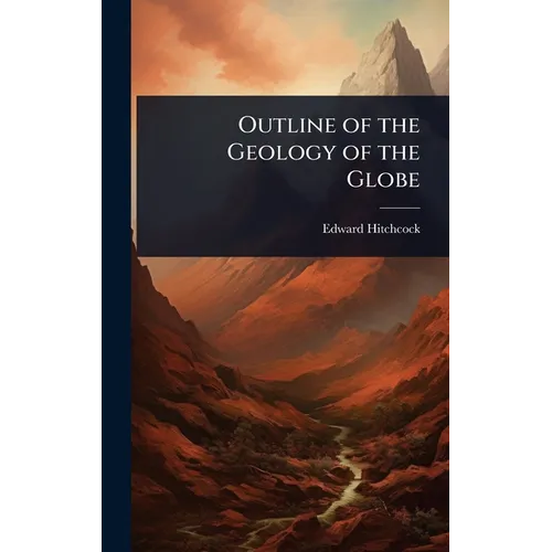 Outline of the Geology of the Globe