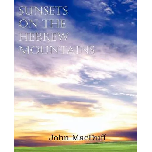 Sunsets on the Hebrew Mountains