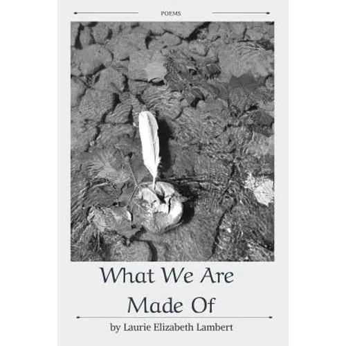 What We Are Made Of