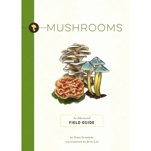Mushrooms: An Illustrated Field Guide
