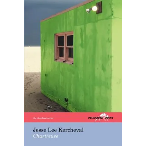 Chartreuse (The Hollyridge Press Chapbook Series)