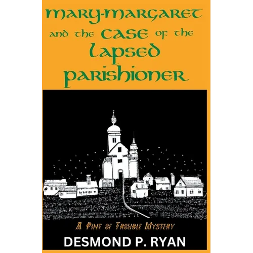 Mary-Margaret and the Case of the Lapsed Parishioner: A Pint of Trouble Mystery