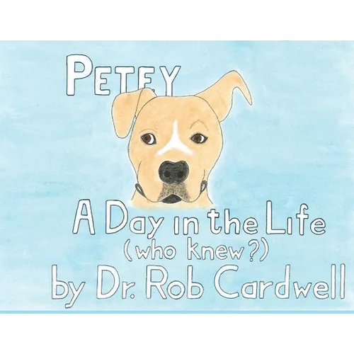 Petey: A Day in the Life