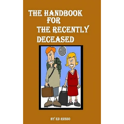 The Handbook for the Recently Deceased