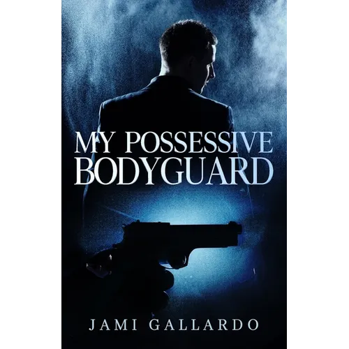 My Possessive Bodyguard