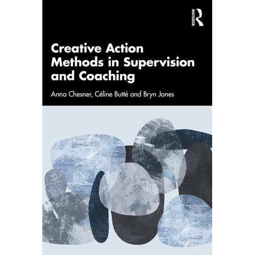 Creative Action Methods in Supervision and Coaching