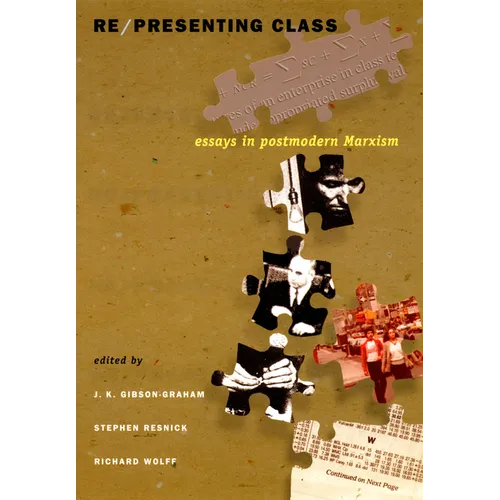 Re/presenting Class: Essays in Postmodern Marxism