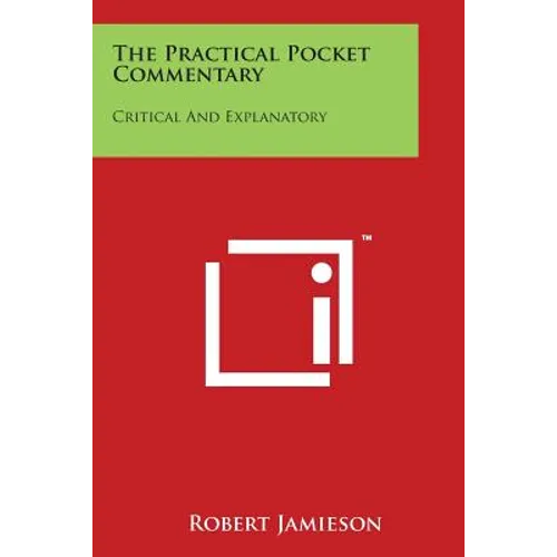The Practical Pocket Commentary: Critical And Explanatory