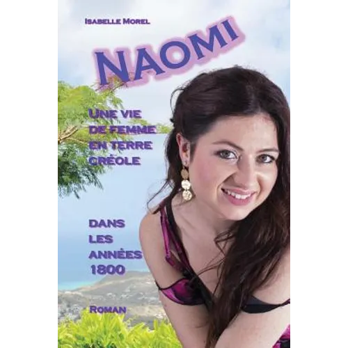 NAOMI, une vie de femme en terre creole