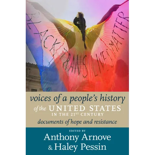Voices of a People's History of the United States in the 21st Century: Documents of Hope and Resistance