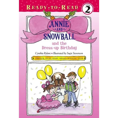 Annie and Snowball and the Dress-Up Birthday: Ready-To-Read Level 2