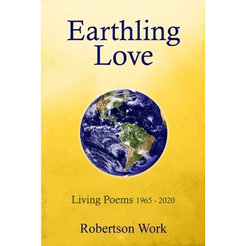 Earthling Love: Living Poems