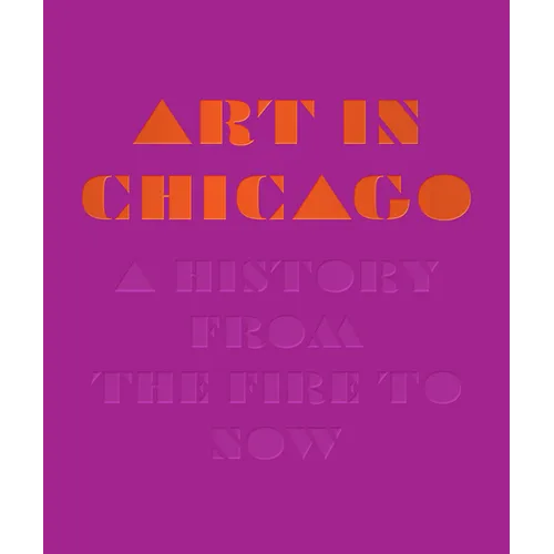 Art in Chicago: A History from the Fire to Now