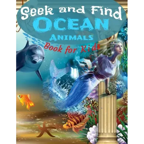 Seek and Find - Ocean Animals - Book for Kids: Look and Find Books For Kids Ages 2-5 Year - Under The Sea Activity Book For Childrens