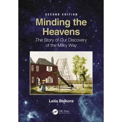 Minding the Heavens: The Story of Our Discovery of the Milky Way