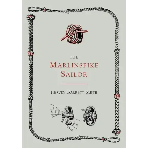 The Marlinspike Sailor [Second Edition, Enlarged]