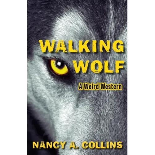 Walking Wolf: A Weird Western