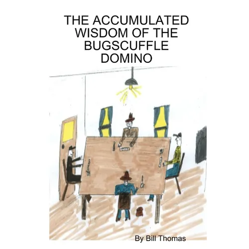 The Accumulated Wisdom of the Bugscuffle Domino