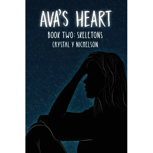Ava's Heart: Book Two: Skeletons