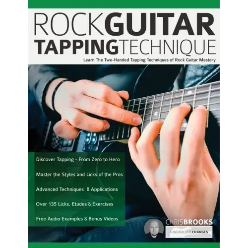 Rock Guitar Tapping Technique: Learn The Two-Handed Tapping Techniques of Rock Guitar Mastery