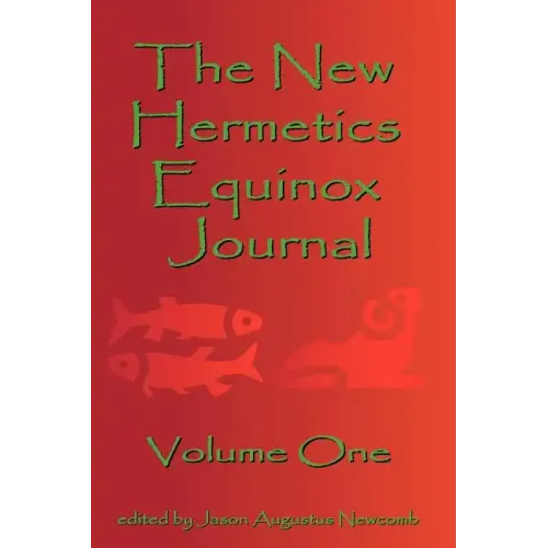 The New Hermetics Equinox Journal Volume One