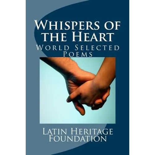 Whispers of the Heart: World Selected Poems