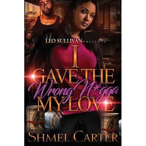 I Gave the Wrong N*gga My Love