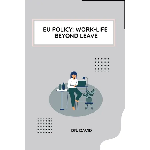 EU Policy: Work-Life Beyond Leave