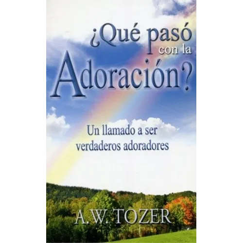 ¿Qué Pasó Con La Adoración?