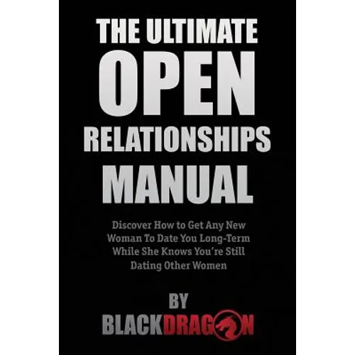 The Ultimate Open Relationships Manual