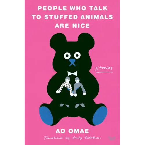 People Who Talk to Stuffed Animals Are Nice: Stories