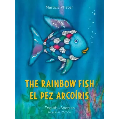 The Rainbow Fish/El Pez Arcoiris
