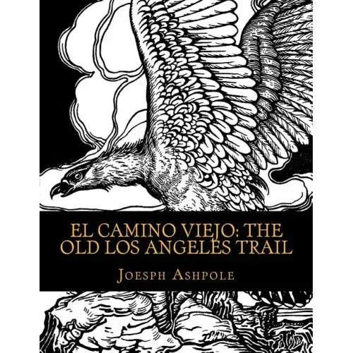 El Camino Viejo: The Old Los Angeles Trail