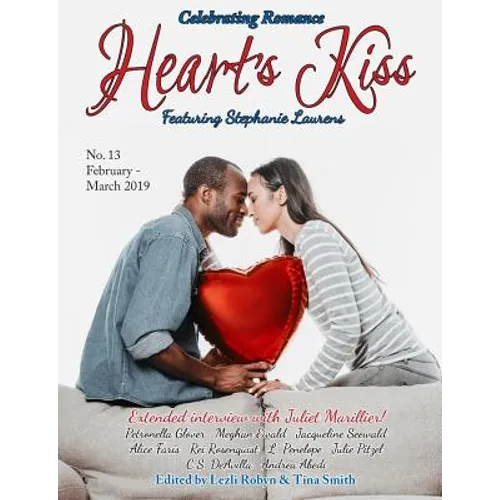Heart's Kiss: Issue 13, February-March 2019: Featuring Stephanie Laurens