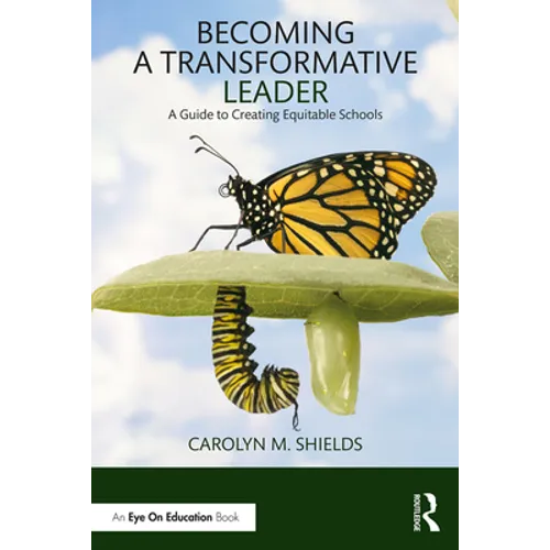 Becoming a Transformative Leader: A Guide to Creating Equitable Schools