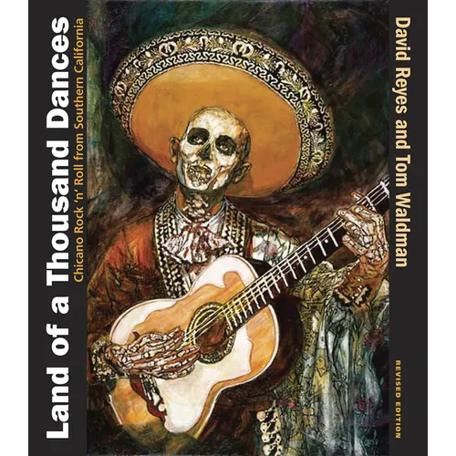 Land of a Thousand Dances: Chicano Rock 'n' Roll from Southern California