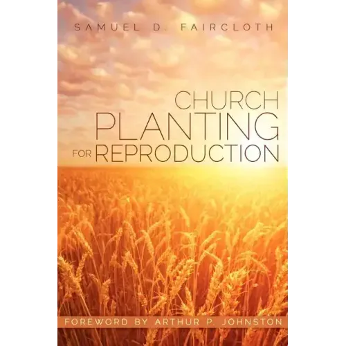 Church Planting for Reproduction