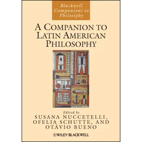 A Companion to Latin American Philosophy