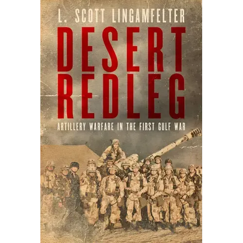 Desert Redleg: Artillery Warfare in the First Gulf War