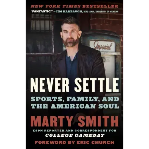 Never Settle: Sports, Family, and the American Soul