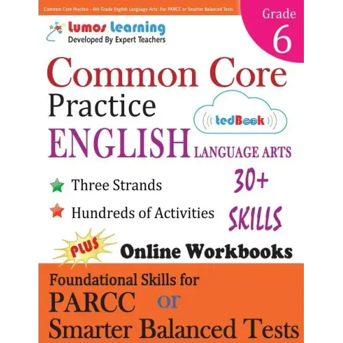 Common Core Practice - 6th Grade English Language Arts: Workbooks to Prepare for the Parcc or Smarter Balanced Test