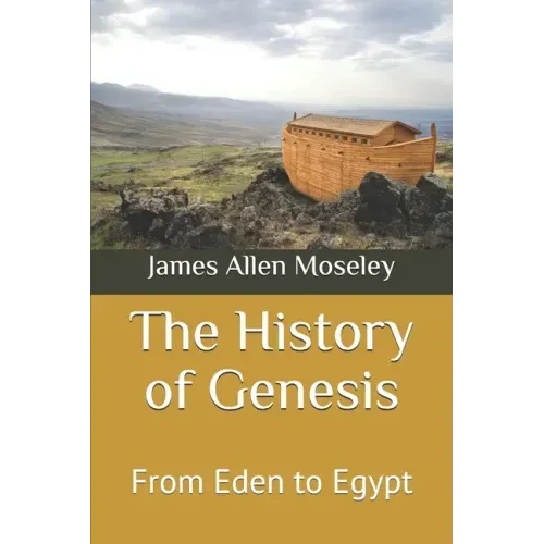 The History of Genesis: From Eden to Egypt