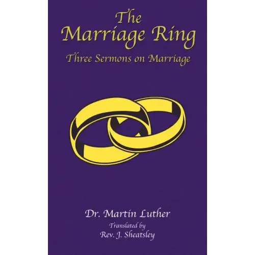 The Marriage Ring: Three Sermons on Marriage