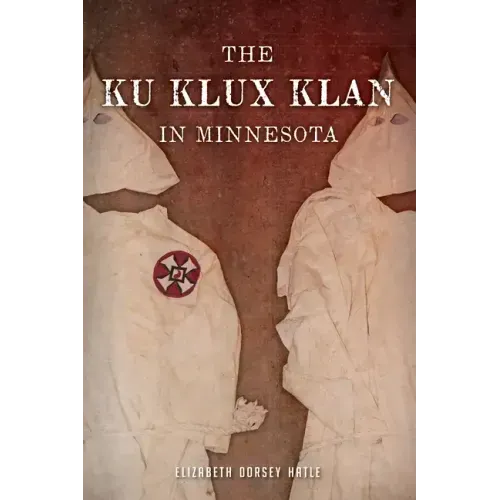 The Ku Klux Klan in Minnesota