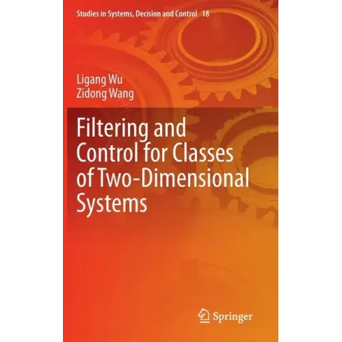 Filtering and Control for Classes of Two-Dimensional Systems
